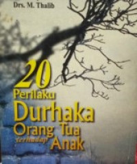 Image of 20 Perilaku Durhaka Orang Tua terhadap Anak