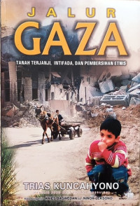 Image of Jalur Gaza: Tanah Terjanji, Intifada, dan Pembersihan Etnis