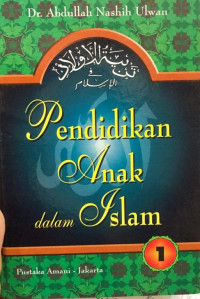 Image of Pendidikan Anak dalam Islam 1 (Tarbiyatul Aulad fil Islam)